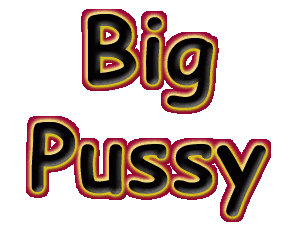 Big Pussy